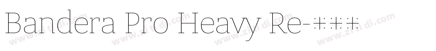 Bandera Pro Heavy Re字体转换